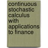 Continuous Stochastic Calculus with Applications to Finance door Michael Meyer