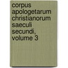 Corpus Apologetarum Christianorum Saeculi Secundi, Volume 3 by Tatiani
