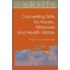 Counselling Skills For Nurses, Midwives And Health Visitors