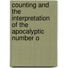 Counting and the Interpretation of the Apocalyptic Number o door James Challis