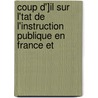 Coup D']Il Sur L'Tat de L'Instruction Publique En France Et door C.P. Collard De Martigny
