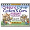 Creating Clever Castles & Cars (from Boxes and Other Stuff) door Michael P. Kline