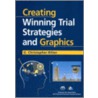 Creating Winning Trial Strategies And Graphics [with Cdrom] door G. Christopher Ritter