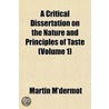 Critical Dissertation On the Nature and Principles of Taste door Martin MacDermot