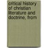 Critical History of Christian Literature and Doctrine, from