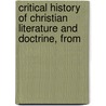 Critical History of Christian Literature and Doctrine, from door Sir James Donaldson