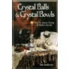 Crystal Balls & Crystal Bowls Crystal Balls & Crystal Bowls door Ted Andrews