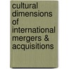 Cultural Dimensions of International Mergers & Acquisitions by Unknown