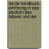 Dante-Handbuch. Einfhrung in Das Studium Des Lebens Und Der by Giovanni Andrea Scartazzini