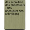 Das Schreiben des Abenteuers - das Abenteuer des Schreibens door Ulrike Söllner-Fürst