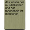 Das Wesen des Musikalischen und das Tonerlebnis im Menschen by Rudolf Steiner