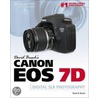 David Busch's Canon Eos 7d Guide To Digital Slr Photography by David D. Busch