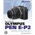 David Busch's Olympus Pen Ep-2 Guide To Digital Photography