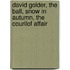 David Golder, the Ball, Snow in Autumn, the Courilof Affair