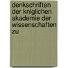 Denkschriften Der Kniglichen Akademie Der Wissenschaften Zu door Wissenschaften Bayerische Akad