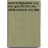 Denkwrdigkeiten Aus Der Geschichte Des Christentums Und Des by Johann August Neander