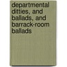 Departmental Ditties, And Ballads, And Barrack-Room Ballads by Rudyard Kilpling
