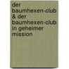 Der Baumhexen-Club & Der Baumhexen-Club in geheimer Mission door Nina Schindler