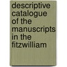 Descriptive Catalogue of the Manuscripts in the Fitzwilliam by Library Fitzwilliam Mus