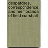Despatches, Correspondence, and Memoranda of Field Marshall door Duke of Wellington Arthur Wellesley