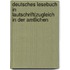 Deutsches Lesebuch in Lautschrift(zugleich in Der Amtlichen
