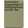 Dictionnaire Biographique Et Bibliographique, Portatif, Des door Gabriel Peignot