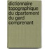 Dictionnaire Topographique Du Dpartement Du Gard Comprenant