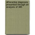 Differential Diagnosis Presented Through an Analysis of 385