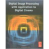 Digital Image Processing with Application to Digital Cinema by Ks Thyagarajan