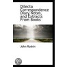 Dilecta Correspondence Diary Notes, And Extracts From Books door Lld John Ruskin