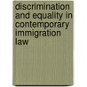 Discrimination and Equality in Contemporary Immigration Law by Gabriel Chin