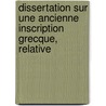Dissertation Sur Une Ancienne Inscription Grecque, Relative door Jean Jacques Barthelemy