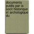 Documents Publis Par La Socit Historique Et Archologique Du
