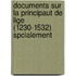 Documents Sur La Principaut de Lige (1230-1532) Spcialement
