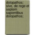 Dolopathos; Sive, de Rege Et Septem Sapientibus Dolopathos;