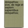 Dolopathos; Sive, de Rege Et Septem Sapientibus Dolopathos; door Hermann Oesterley