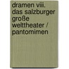 Dramen Viii. Das Salzburger Große Welttheater / Pantomimen door Hugo von Hofmannsthal