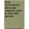 Droit Commercial Dans Ses Rapports Avec Le Droit Des Gensle by Gabriel Masse