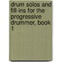 Drum Solos and Fill-ins for the Progressive Drummer, Book 1