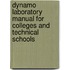 Dynamo Laboratory Manual for Colleges and Technical Schools