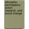 Education, Participatory Action Research, and Social Change by D. Jordan