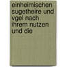 Einheimischen Sugetheire Und Vgel Nach Ihrem Nutzen Und Die door Karl Müller