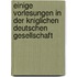 Einige Vorlesungen in Der Kniglichen Deutschen Gesellschaft