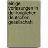 Einige Vorlesungen in Der Kniglichen Deutschen Gesellschaft door Abraham Gotthelf Kästner
