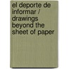 El DePorte de Informar / Drawings Beyond the Sheet of Paper by Sergio Levinsky