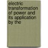 Electric Transformation of Power and Its Application by the