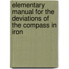 Elementary Manual for the Deviations of the Compass in Iron by Frederick John Evans