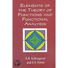 Elements Of The Theory Of Functions And Functional Analysis by S.V. Fomin