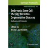 Embryonic Stem Cell Therapy For Osteo-Degenerative Diseases door Onbekend