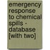 Emergency Response to Chemical Spills - Database [With Two]